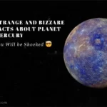 7 Strange and Bizzare Facts About Planet Mercury