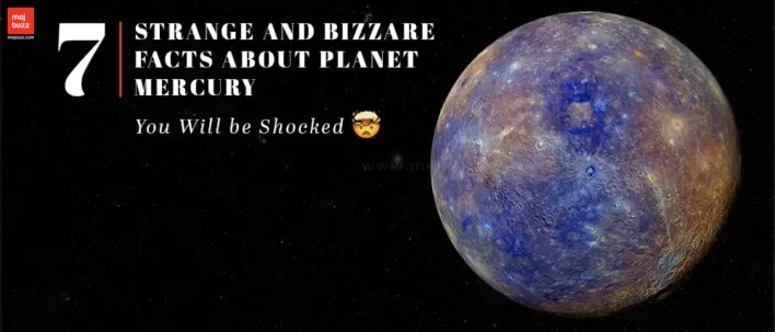 7 Strange and Bizzare Facts About Planet Mercury