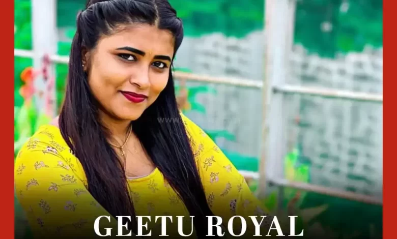 Geetu Royal in yellow suit Biography