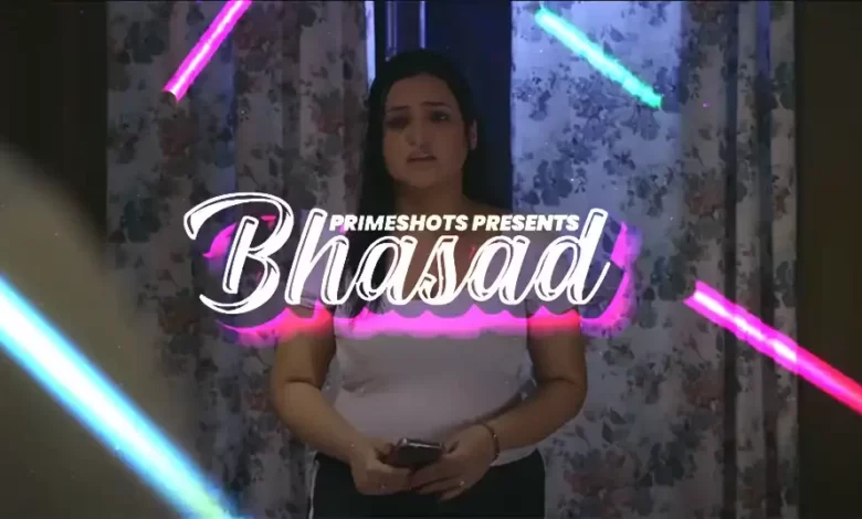 Bhasad Web Series 2022 PrimeShots: Cast | Trailer | Release Date | Watch Online Episodes