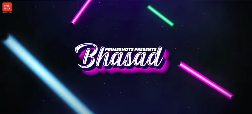 Bhasad Web Series 2022 PrimeShots: Cast | Trailer | Release Date | Watch Online Episodes