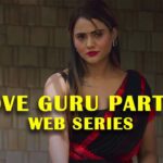Love Guru Part 2 Ullu Web Series: Cast | Trailer | Images | Watch Online All Episodes