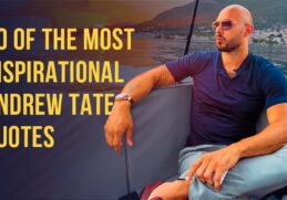 10 of the Most Inspirational Andrew Tate Quotes. Andrew Tate's Encouraging Words