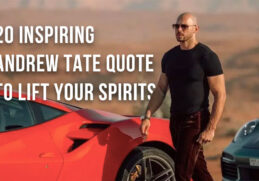 20 Inspiring Andrew Tate Quote to Lift Your Spirits