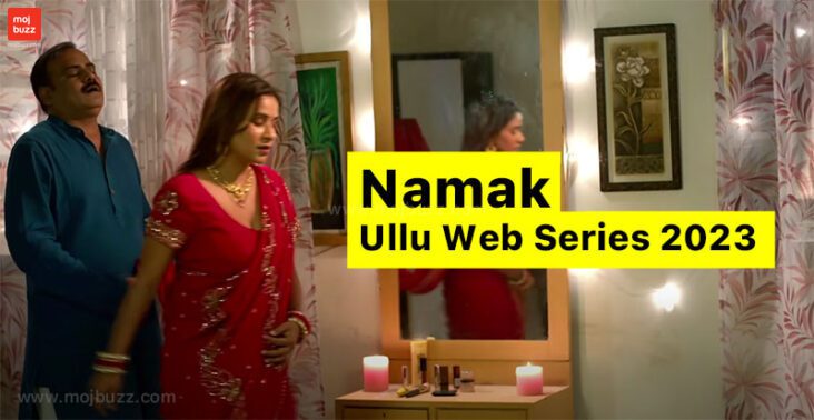 Namak Ullu Web Series 2023 | Watch Episodes Online on Ullu App