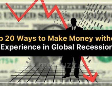 Top 20 Ways to Make Money without Experience in the Time of Global Recession