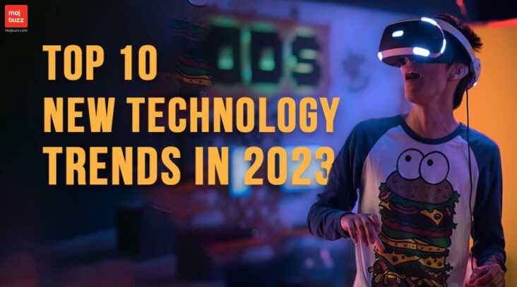 Top 10 New Technology Trends in 2023