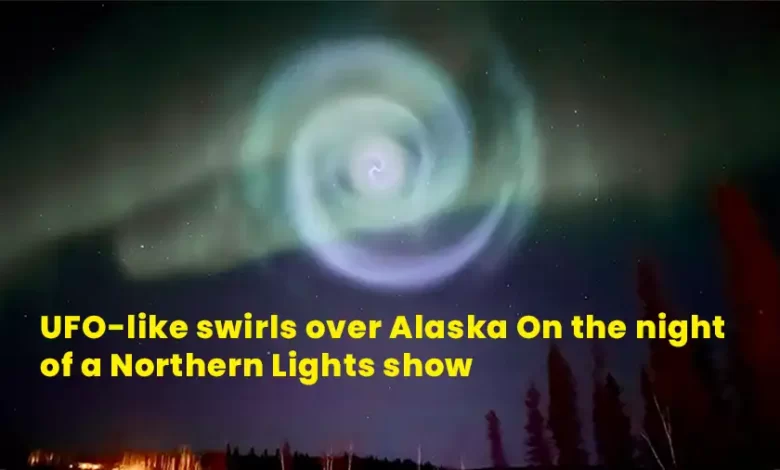 UFO-like swirls over Alaska On the night of a Northern Lights show
